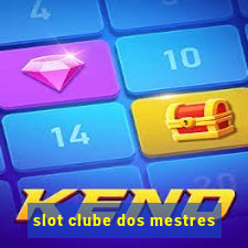 slot clube dos mestres