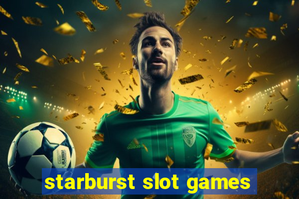 starburst slot games