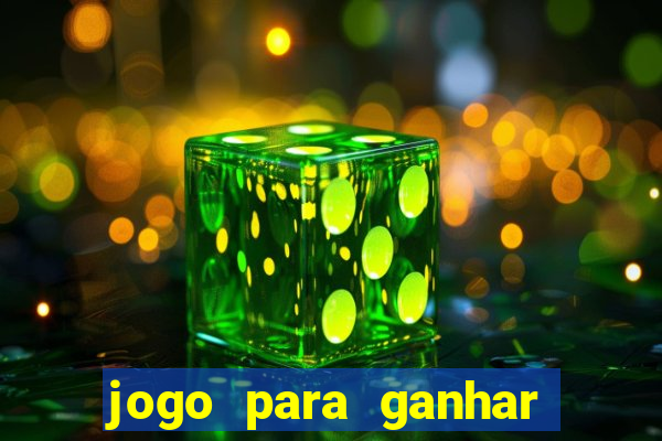 jogo para ganhar dinheiro jogando