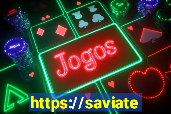 https://saviatendimento.com.br/saviatendimento/login.faces