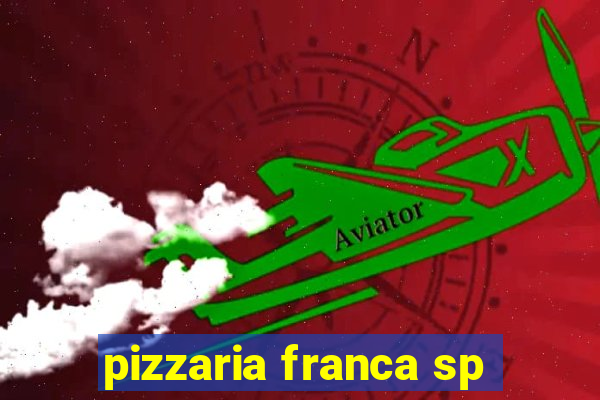 pizzaria franca sp