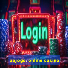 aajogo/online casino