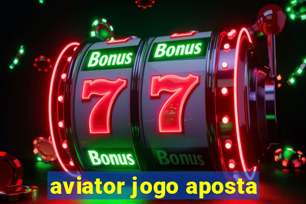 aviator jogo aposta