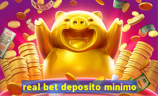 real bet deposito minimo