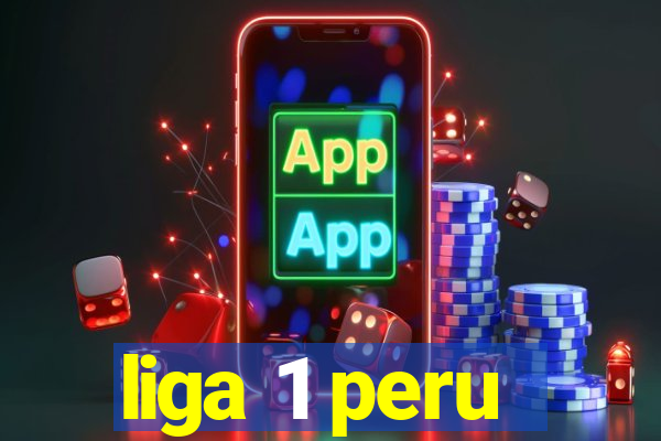 liga 1 peru