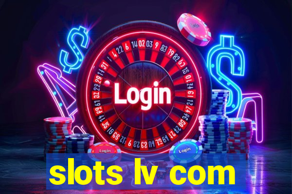 slots lv com