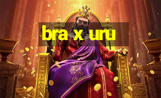 bra x uru