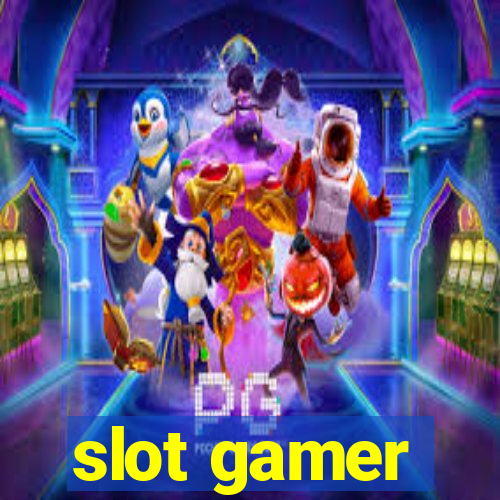 slot gamer