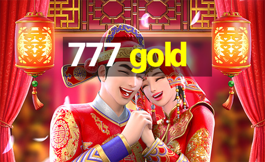 777 gold