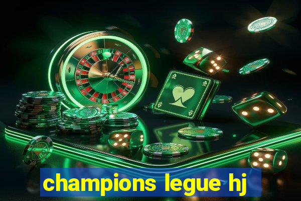 champions legue hj