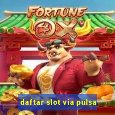 daftar slot via pulsa