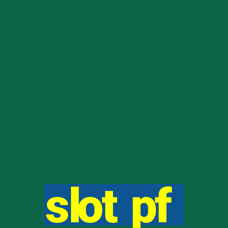 slot pf