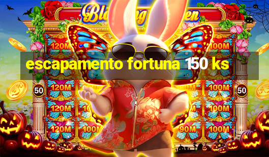 escapamento fortuna 150 ks