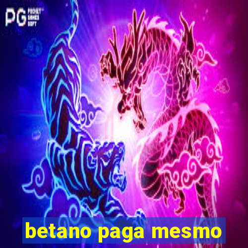 betano paga mesmo