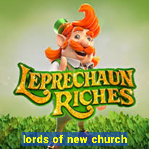 lords of new church