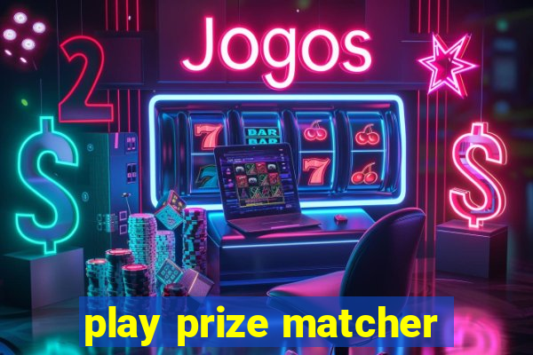 play prize matcher