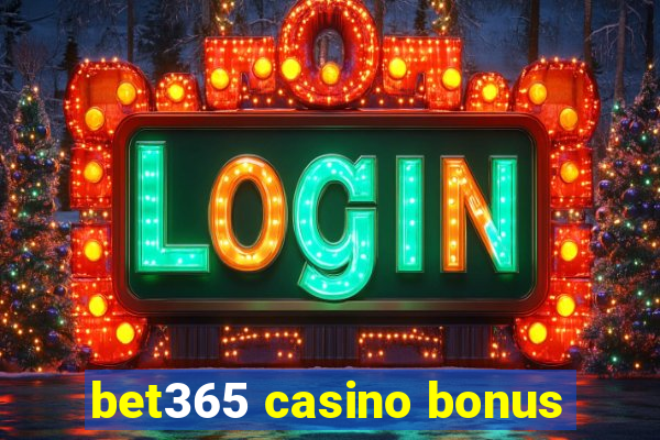 bet365 casino bonus