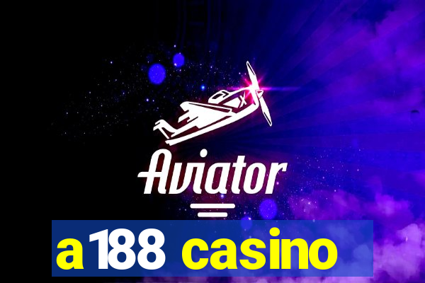 a188 casino