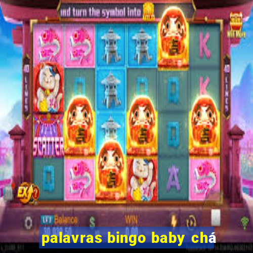 palavras bingo baby chá