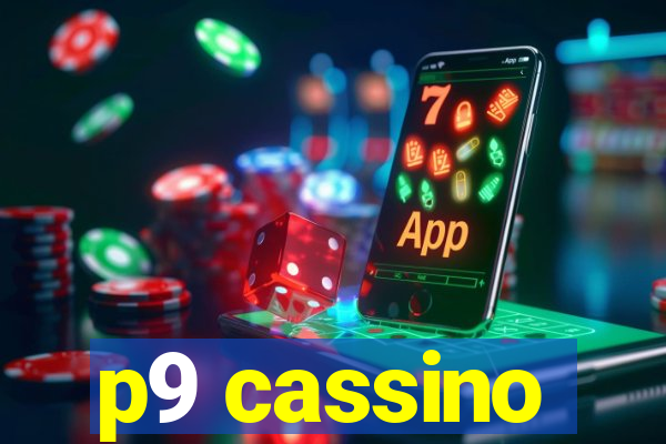 p9 cassino