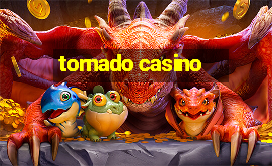 tornado casino