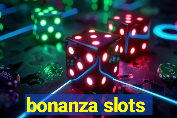 bonanza slots