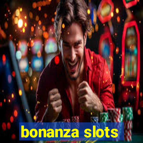 bonanza slots