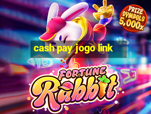 cash pay jogo link