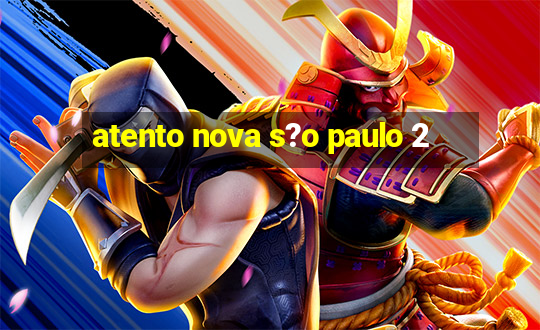 atento nova s?o paulo 2