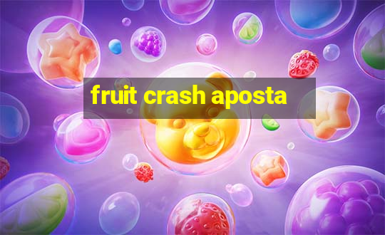 fruit crash aposta