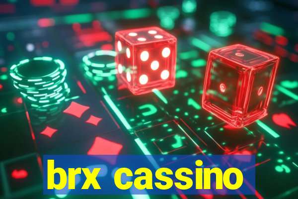 brx cassino