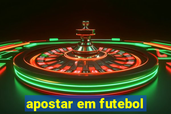 apostar em futebol