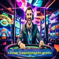 casino tragamonedas gratis