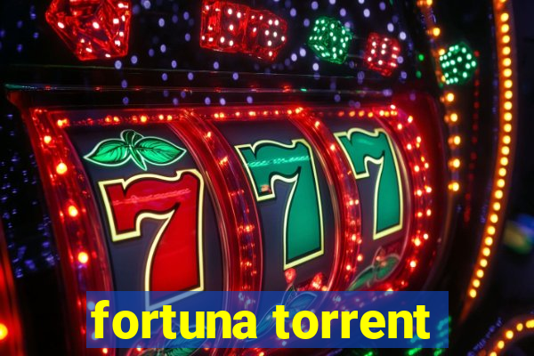 fortuna torrent