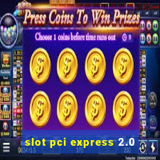 slot pci express 2.0