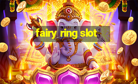 fairy ring slot