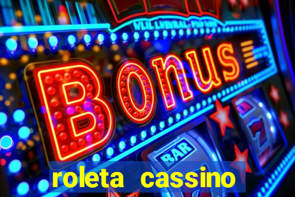 roleta cassino online gratis