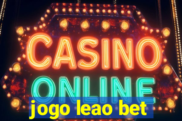 jogo leao bet