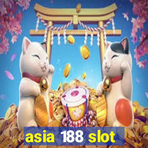 asia 188 slot