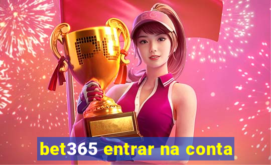 bet365 entrar na conta