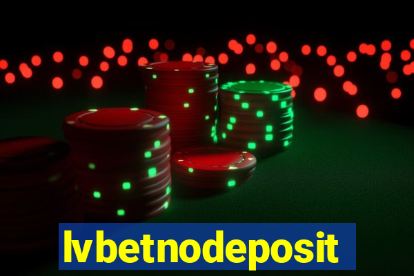 lvbetnodeposit