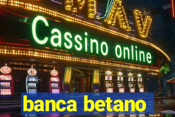 banca betano