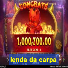 lenda da carpa