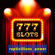 reptizillions power reels slot online