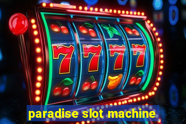 paradise slot machine