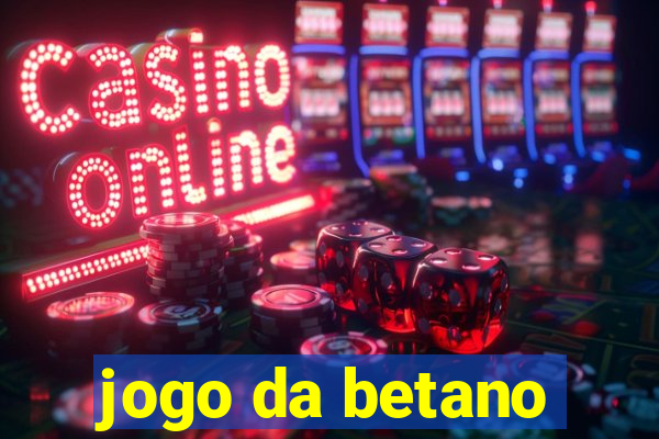 jogo da betano