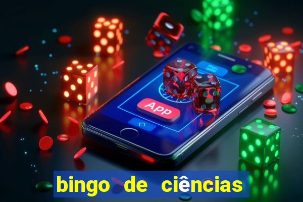 bingo de ciências 8 ano