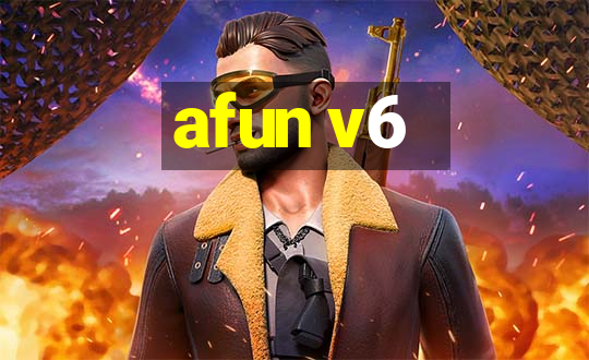 afun v6