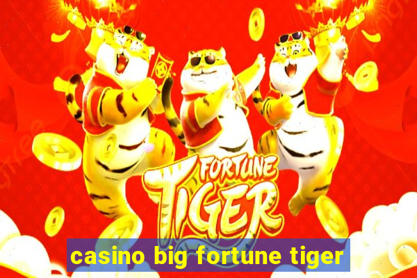 casino big fortune tiger