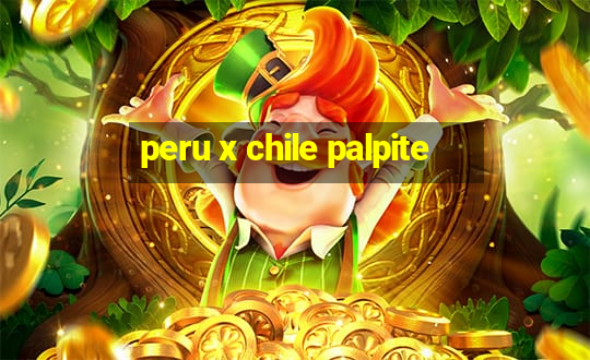 peru x chile palpite